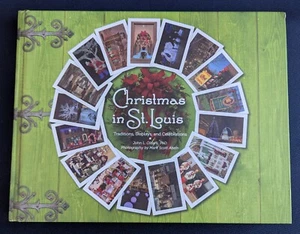 Christmas in St. Louis: Traditions, Displays, and Celebrations Oldani Abeln - Picture 1 of 4