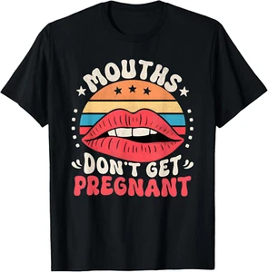 T-Shirt Mund werde nicht schwanger unangemessen Humor Erwachsene Witze - Bild 1 von 4