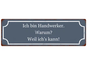 METALLSCHILD Türschild ICH BIN HANDWERKER Mann Spruch Lustig Geschenk Shabby - Bild 1 von 2