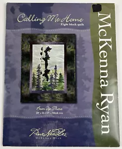Calling Me Home McKenna Ryan Applique Quilt Block Two Pattern Bear Up There UC - Picture 1 of 10