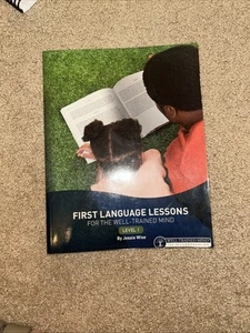 First Language Lessons For The Well-Trained Mind Level 1 By Jessie Wise - Picture 1 of 3
