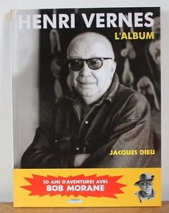 Henri Vernes das Album 50 Jahre Abenteuer mit Bob Morane Jacques Dieu 2003 EO NUM - Bild 1 von 8