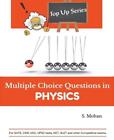 Multiple Choice Questions in Physics by S. Mohan Paperback Book