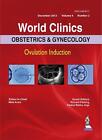 World Clinics: Obstetrics & Gynecology - Ovulation Induction, Volume 4, Number 2