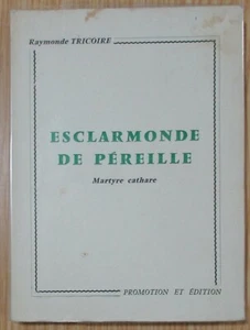 CATHARISM SCLARMONDE DE PEREILLE CATHAR MARTYR by R. TRICOIRE - Picture 1 of 1