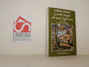 Grande viaggio nel paese degli Uroni - Sagard, Gabriel - Longanesi, 1972 - Picture 1 of 1