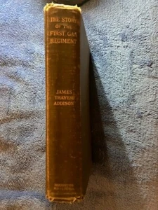James Thayer Addison / The Story of the First Gas Regiment 1st Edition 1919 - Bild 1 von 24