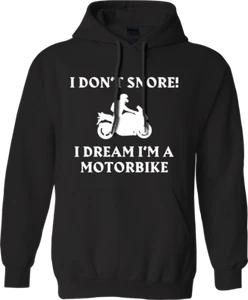 I Don't Snore Hoodie I Dream I'M A Motorbike Ride Biker Motorcycle Race Gifts - Picture 1 of 16