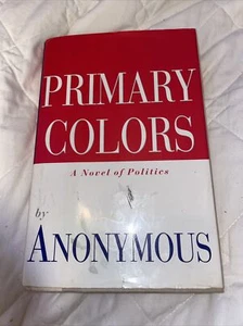 Bill Clinton Inscribed Book To Betty Currie. Anonymous Primary Colors Hc Dj - Picture 1 of 7