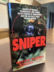 Sniper: The Skills, the Weapons, and the Experiences | Adrian Gilbert | 1994 PB - Imagen 1 de 16