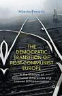 The Democratic Transition of Post-Communist Eur. Petrovic<|