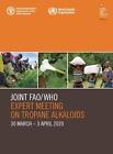 Joint FAO/WHO Expert Meeting on Tropane Alkaloids: 30 March-3 April 2020 by Food