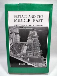 Britain And The Middle East An Economic History 1945-87 By Frank Brenchley 1989 - Foto 1 di 3