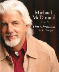 MICHAEL McDONALD This Christmas - Live In Chicago GREAT BLU-RAY 5.1 SURROUND - Picture 1 of 1