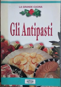 gli antipasti zeus la grande cucina illustrato libro guida piatti cucina - Foto 1 di 2