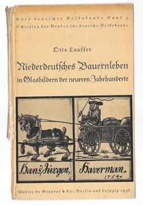 Libro Lauffer vita contadina della Bassa Germania in vetro immagini del secolo più recente - Foto 1 di 5