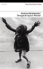 Through The Square Window By Sinead Morrissey English Paperback Book