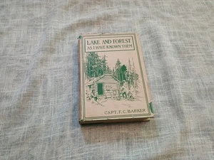 Lake And Forest As I Have Known Them By Barker, 1903 HC W DJ. Maine Rangeley - Picture 1 of 19