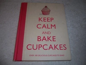 Keep Calm and Bake Cupcakes by Barbara Dixon hc - Imagen 1 de 3
