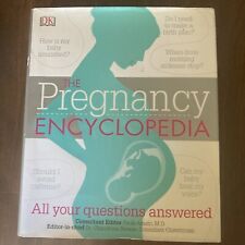 The Pregnancy Encyclopedia : All Your Questions Answered by DK (2016, Hardcover)