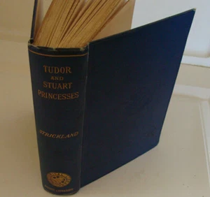 Lives of the Tudor & Stuart Princesses of England 1902 Agnes Strickland - Imagen 1 de 4