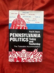 Pennsylvania Politics Today and Yesterday : The Tolerable...by Paul Beers HC, VG - Foto 1 di 8