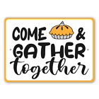 Come Gather Together Metal Sign