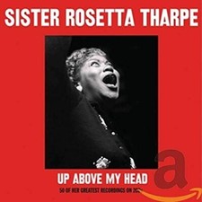 Sister Rosetta Tharpe - Up Above My Head - Sister Rosetta Tharpe CD 44VG The