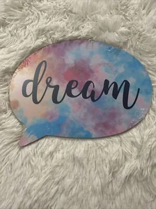 DREAM Word Bubble Decor Wall Plaque Sign for Home or Office  11x8 - Picture 1 of 1