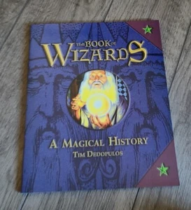 The Book of Wizards A Magical History by Tim Dedopulos - Picture 1 of 9