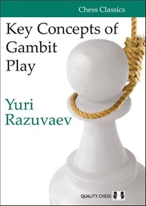 Key Concepts of Gambit Play. By Yuri Razuvaev. Hardcover NEW Chess BOOK - Picture 1 of 1