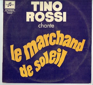 33 tours Tino ROSSI Disque Vinyle LP LE MARCHAND DE SOLEIL - COLUMBIA 064-10552 - Imagen 1 de 6