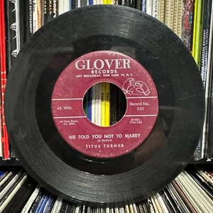 TITUS TURNER - WE TOLD YOU NOT TO MARRY /TAKING CARE OF BUSINESS (7") GLOVER 201 - Imagen 1 de 2