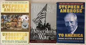 Stephen E. Ambrose; Undaunted Courage; Americans at War; To America - Picture 1 of 24