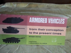 ARMORED VEHICLES GEORGE BRADFORD. FROM CONCEPTION TO THR PRESENT TIMES PAPERBACK - Picture 1 of 9