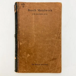 Bench Metalwork J W Giachino Paperback Books 1935 Metalworking Reference  - Imagen 1 de 21
