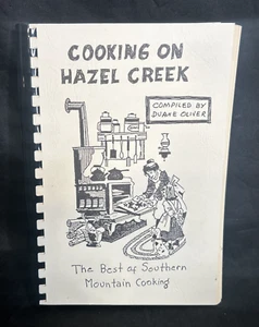 Cooking On Hazel Creek The Best Of Southern Mountain Cooking Duane Oliver Spiral - Picture 1 of 9