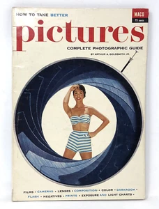 Vintage Photography How to take better pictures Arthur A. Goldsmith Jr. 1955 SC - Picture 1 of 6