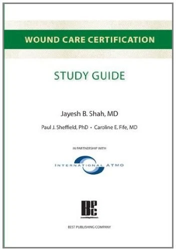 WOUND CARE CERTIFICATION STUDY GUIDE By Jayesh B. Shah & Md - Image 1 of 1