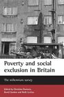 Poverty And Social Exclusion In Britain: The Millenn...