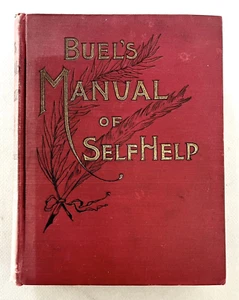 RARE ANTIQUE 1894 BUEL'S MANUAL OF SELF HELP by J.W. Buel 1894 (#98) - Picture 1 of 24