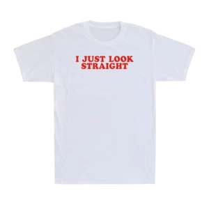 I Just Look Straight LGBT Gay Pride Month Funny Lesbian Pride Unisex T-Shirt - Picture 1 of 10