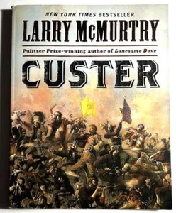 CUSTER by Larry McMurtry (2013 Book) - Picture 1 of 1