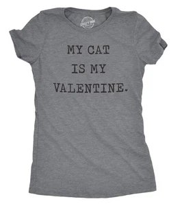 Womens My Cat Is My Valentine T Shirt Cute Adorable Kitty Pet Lover Tee for - Picture 1 of 7