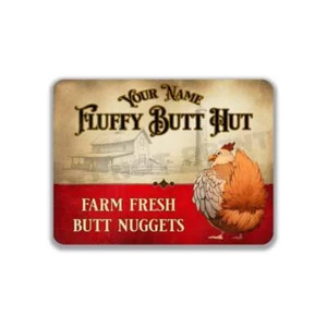 FARM FRESH BUTT NUGGETS Personalized Chicken Fluffy Butt Hut Metal Sign /Sticker - Picture 1 of 17