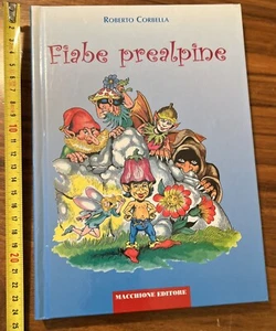 LIBRO Fiabe prealpine - Roberto Corbella - ed Macchione - Foto 1 di 2
