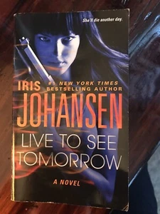 Live to See Tomorrow by Iris Johansen (2014, Paperback) - Imagen 1 de 1