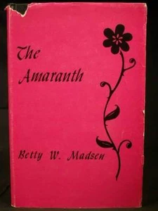 1968 THE AMARANTH Betty W. Madsen Utah Poetry Contest Winner 1st Edition HCDJ - Picture 1 of 6