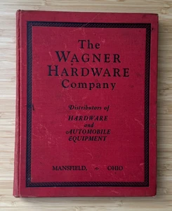 The Wagner Hardware Company Catalog No. 29 1929 Automobile Mansfield Ohio - Picture 1 of 18