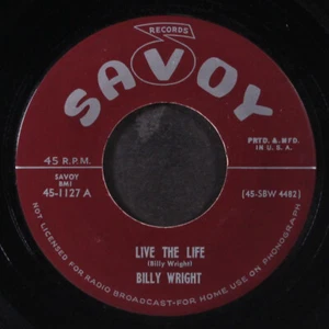 BILLY WRIGHT: live the life / i remember SAVOY 7" Single 45 RPM - Picture 1 of 2